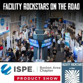  Facility Rockstars Go On the Road: Highlights from ISPE 2025 - Episode #83